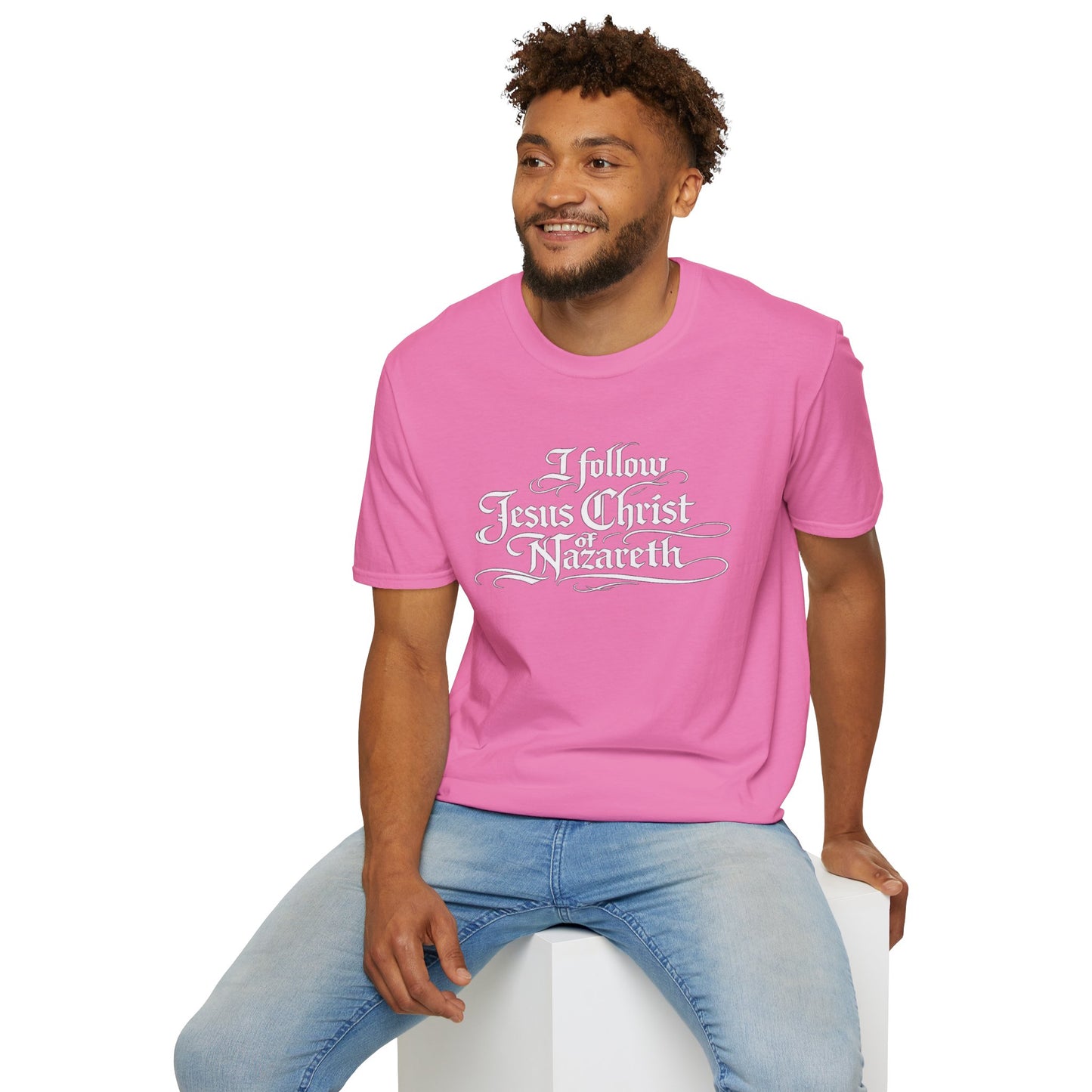 I Follow Jesus Christ of Nazareth T-Shirt