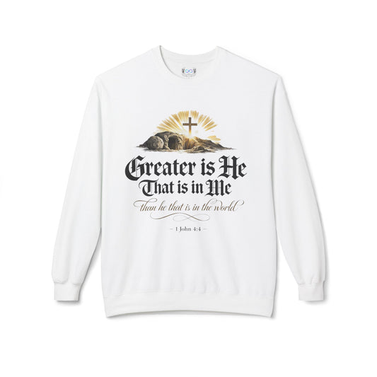 "Greater Is He That Is in Me" (1 John 4:4) Sweatshirt