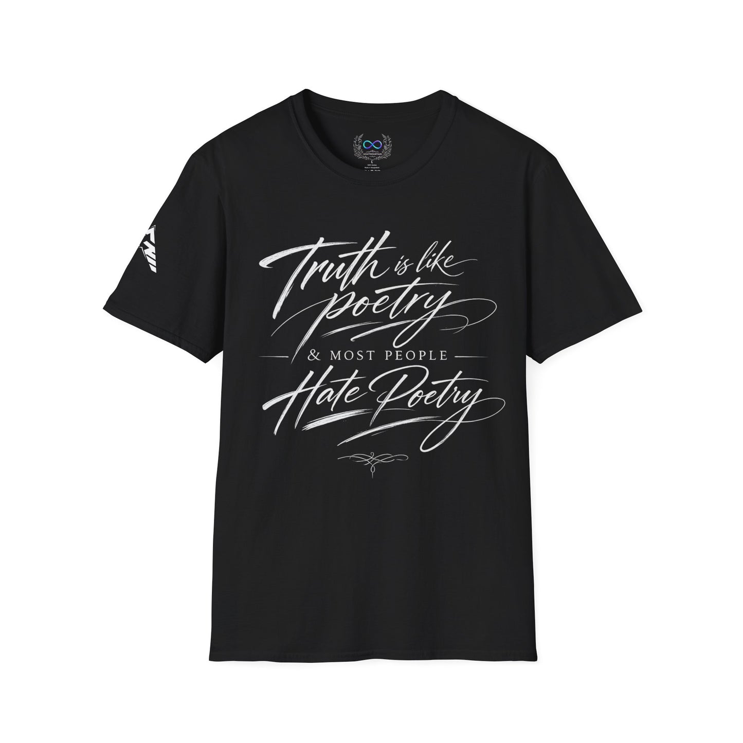 Truth Is Like Poetry - T-Shirt