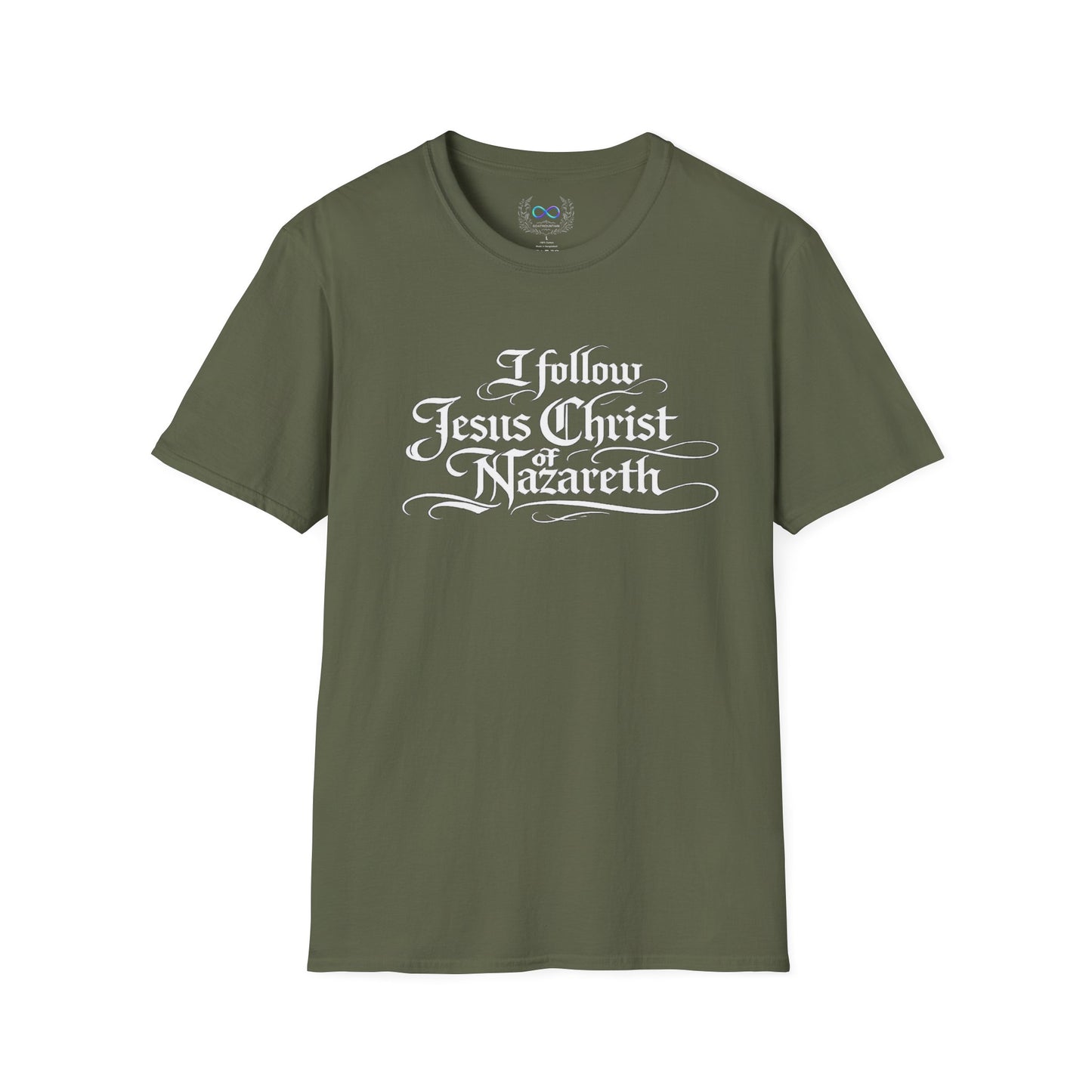 I Follow Jesus Christ of Nazareth T-Shirt