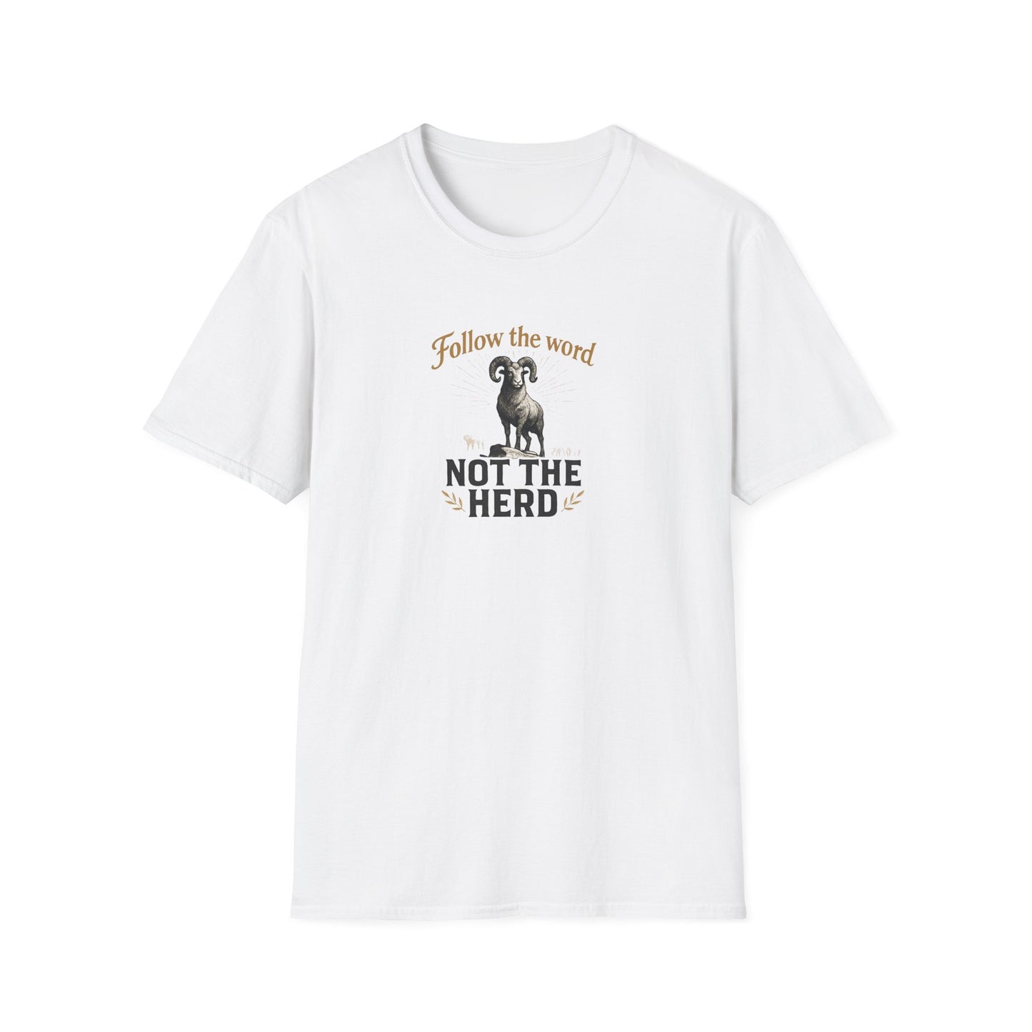 Unisex T-Shirt - 'Follow the Word / Not the Herd'  T-shirt