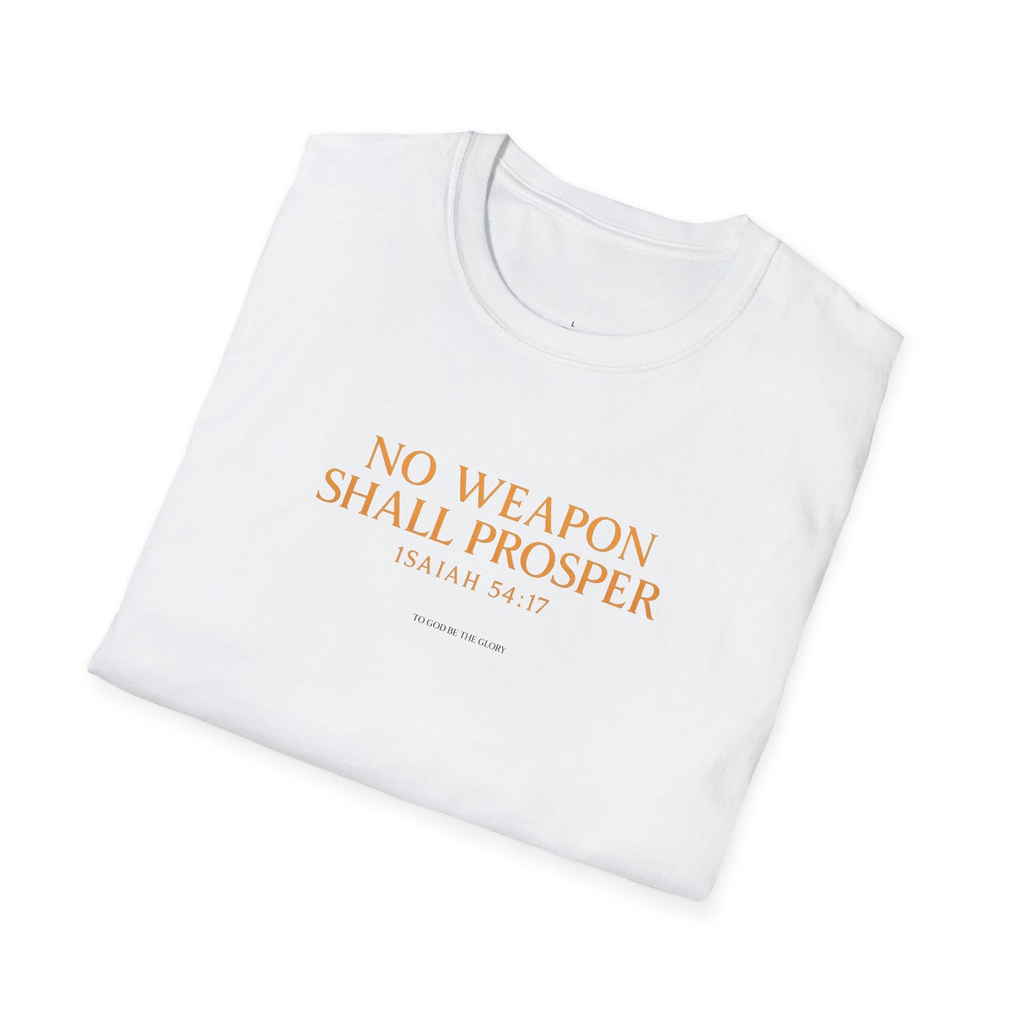 No Weapon Shall Prosper - ISAIAH 57:14 T-shirt