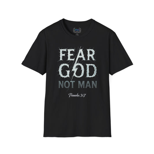 Fear God Not Man T-Shirt — Proverbs 3:7 Christian Faith Tee