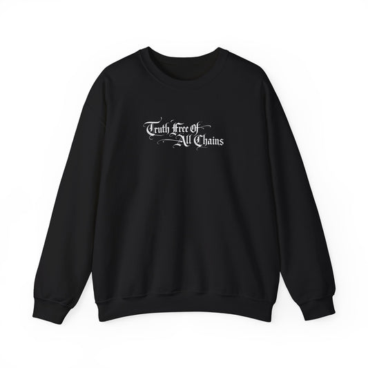 "Truth Free of All Chains" Casual Pullover