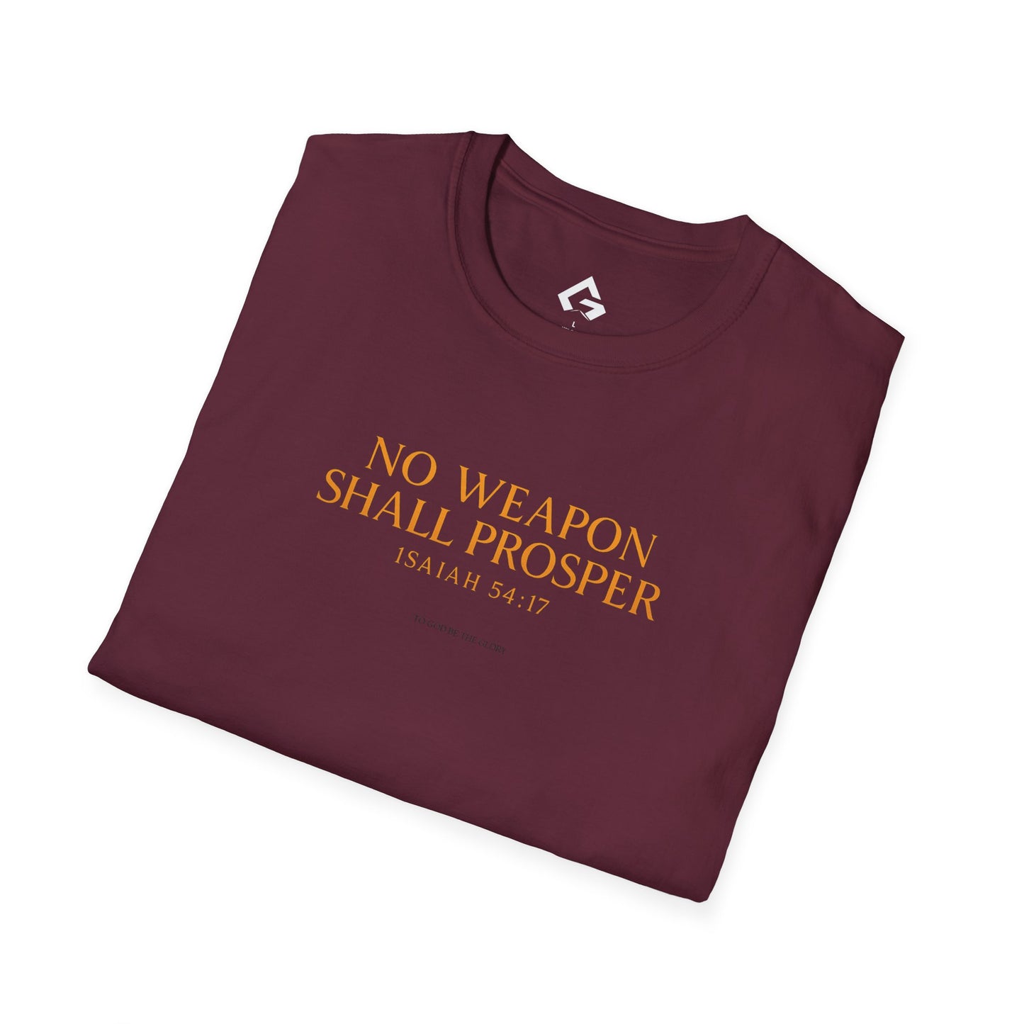No Weapon Shall Prosper - ISAIAH 57:14 T-shirt