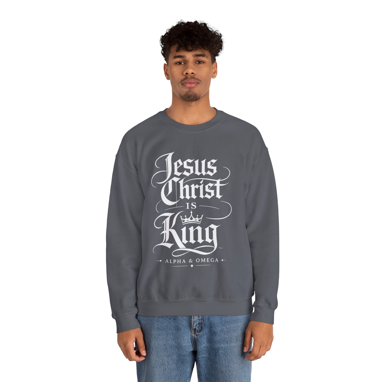 Jesus Christ Is King Crewneck Sweatshirt — Christian Faith Graphic Pullover (Alpha & Omega)